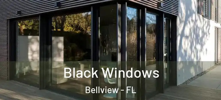  Black Windows Bellview - FL