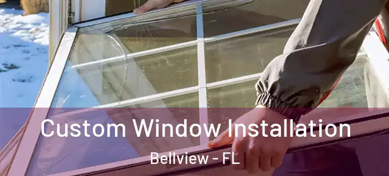  Custom Window Installation Bellview - FL