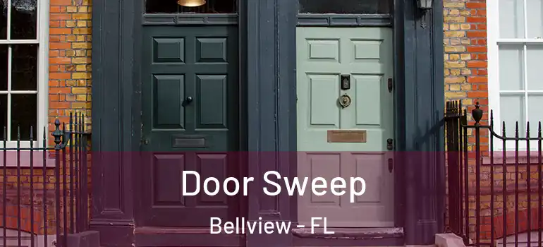  Door Sweep Bellview - FL