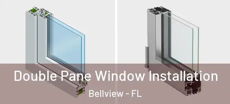  Double Pane Window Installation Bellview - FL