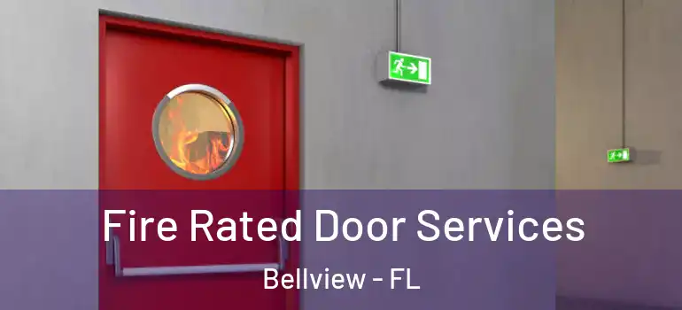  Fire Rated Door Services Bellview - FL