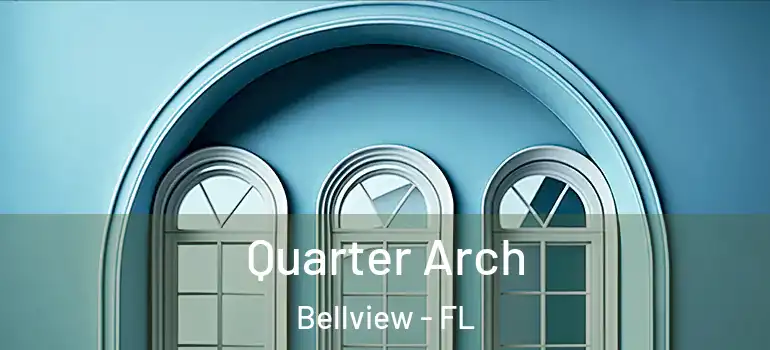  Quarter Arch Bellview - FL