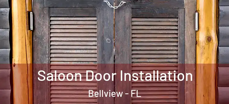  Saloon Door Installation Bellview - FL