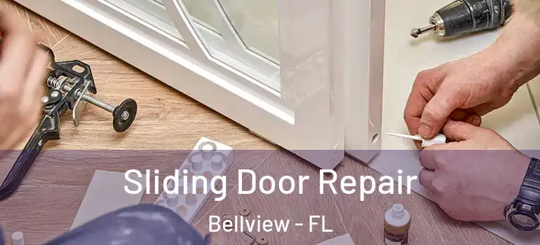  Sliding Door Repair Bellview - FL