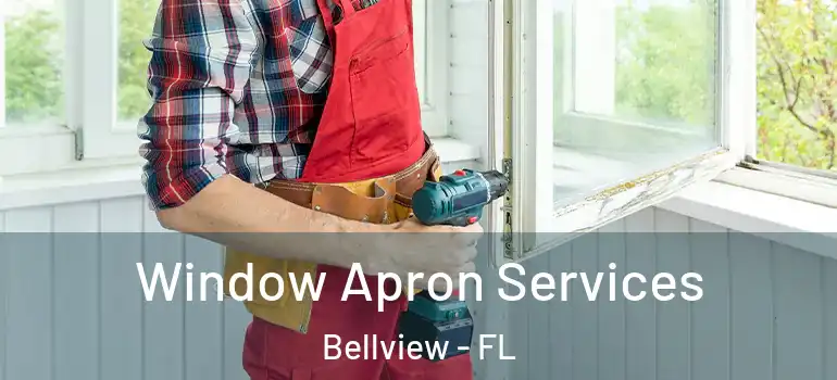  Window Apron Services Bellview - FL